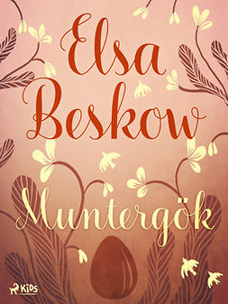 Beskow, Elsa - Muntergök, e-bok