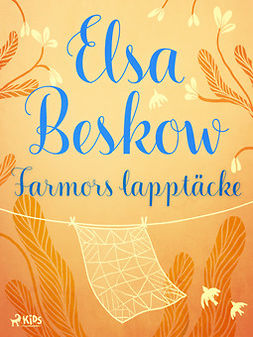 Beskow, Elsa - Farmors lapptäcke, e-kirja