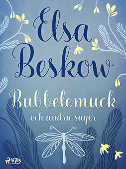 Beskow, Elsa - Bubbelemuck och andra sagor, e-kirja