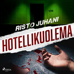 Juhani, Risto - Hotellikuolema, äänikirja