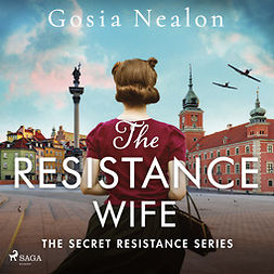 Nealon, Gosia - The Resistance Wife, äänikirja