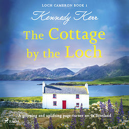 Kerr, Kennedy - The Cottage by the Loch, audiobook