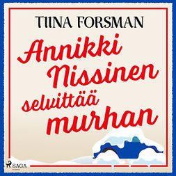 Forsman, Tiina - Annikki Nissinen selvittää murhan, audiobook