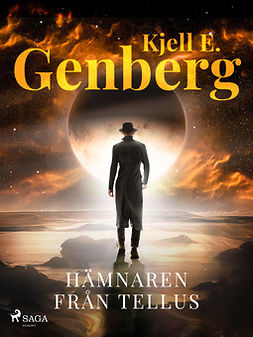 Genberg, Kjell E. - Hämnaren från Tellus, ebook
