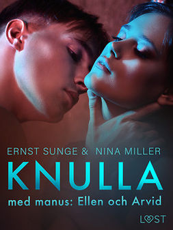 Sunge, Ernst - Knulla med manus: Ellen och Arvid - erotisk novell, ebook