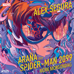 Marvel - Araña och Spider-Man 2099: Mörk morgondag, audiobook