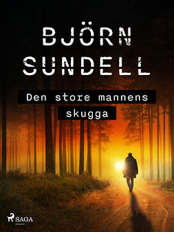 Sundell, Björn - Den store mannens skugga, e-bok