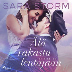 Storm, Sara - Älä rakastu lentäjään, audiobook