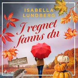 Lundberg, Isabella - I regnet fanns du, äänikirja