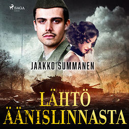 Summanen, Jaakko - Lähtö Äänislinnasta, audiobook