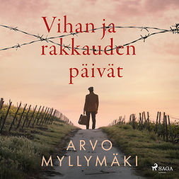 Myllymäki, Arvo - Vihan ja rakkauden päivät, audiobook