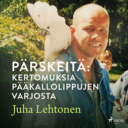 Lehtonen, Juha - Pärskeitä: kertomuksia pääkallolippujen varjosta, äänikirja