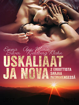 Klahn, Ane-Marie Kjeldberg - Uskaliaat ja Nova: 2 eroottista sarjaa retrohengessä, ebook