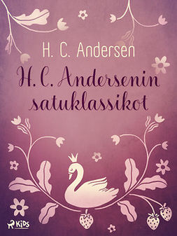 Andersen, H. C. - H. C. Andersenin satuklassikot, e-kirja