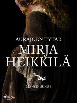 Heikkilä, Mirja - Aurajoen tytär, e-kirja