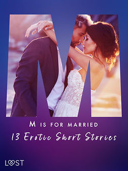 Hauer, Kristiane - M is for Married - 13 Erotic Short Stories, ebook
