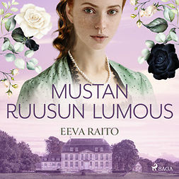 Raito, Eeva - Mustan ruusun lumous, audiobook