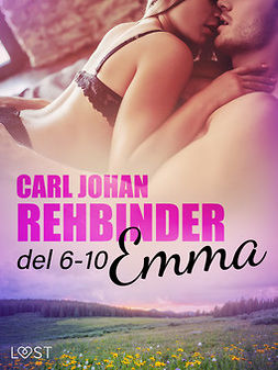 Rehbinder, Carl Johan - Emma 6-10: I samarbete med Erika Lust, ebook