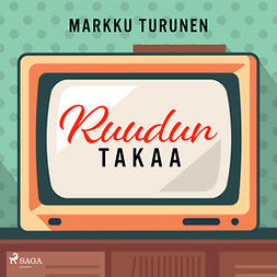 Turunen, Markku - Ruudun takaa, audiobook