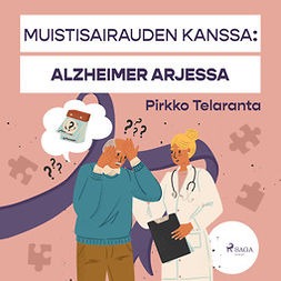 Telaranta, Pirkko - Muistisairauden kanssa: Alzheimer arjessa, äänikirja