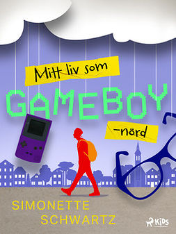 Schwartz, Simonette - Mitt liv som GameBoy-nörd, e-bok