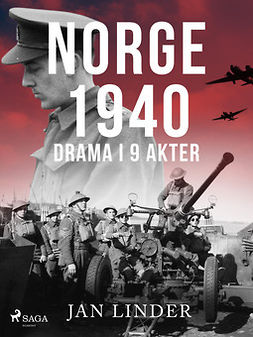 Linder, Jan - Norge 1940: Drama i 9 akter, e-kirja