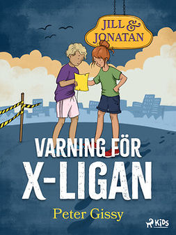 Gissy, Peter - Varning för X-ligan!, ebook