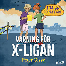 Gissy, Peter - Varning för X-ligan!, audiobook