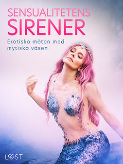 Olrik - Sensualitetens Sirener: Erotiska möten med mytiska väsen, ebook