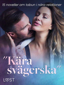 Södergran, Alexandra - "Kära svägerska":  15 noveller om tabun i nära relationer, ebook