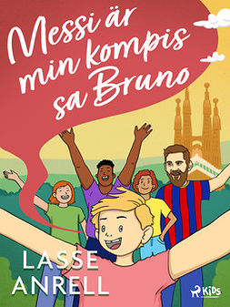 Anrell, Lasse - Messi är min kompis, sa Bruno, e-kirja