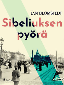 Blomstedt, Jan - Sibeliuksen pyörä, ebook