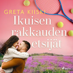 Kiiski, Greta - Ikuisen rakkauden etsijät, audiobook