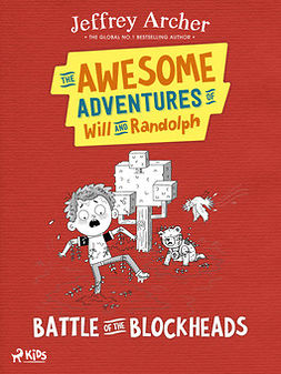 Archer, Jeffrey - The Awesome Adventures of Will and Randolph: Battle of the Blockheads, e-kirja