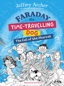 Archer, Jeffrey - Faraday The Time-Travelling Dog: The Fall of the Pharoah, e-bok