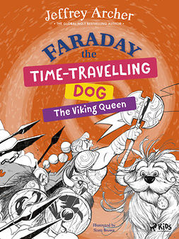 Archer, Jeffrey - Faraday The Time-Travelling Dog: The Viking Queen, e-kirja