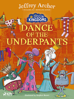 Archer, Jeffrey - Little Kingdoms: Dance of the Underpants, e-kirja