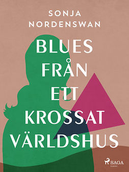 Nordenswan, Sonja - Blues från ett krossat världshus, ebook