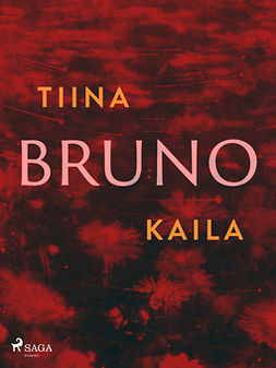 Kaila, Tiina - Bruno, e-bok