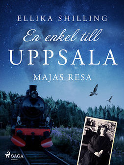 Shilling, Ellika - En enkel till Uppsala: Majas resa, e-kirja