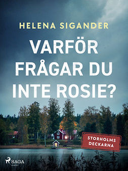 Sigander, Helena - Varför frågar du inte Rosie?, ebook