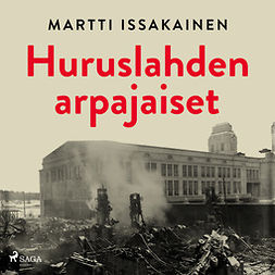 Issakainen, Martti - Huruslahden arpajaiset, audiobook