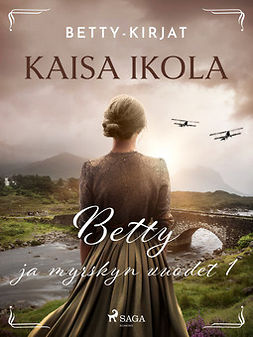 Ikola, Kaisa - Betty ja myrskyn vuodet 1, e-bok