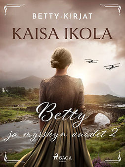 Ikola, Kaisa - Betty ja myrskyn vuodet 2, e-bok