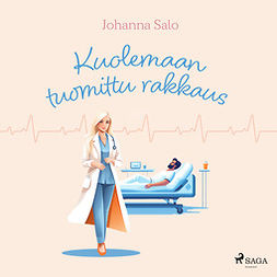 Salo, Johanna - Kuolemaan tuomittu rakkaus, audiobook