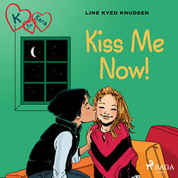 Knudsen, Line Kyed - K for Kara 3 - Kiss Me Now!, audiobook