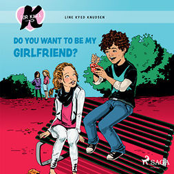 Knudsen, Line Kyed - K for Kara 2 - Do You Want to be My Girlfriend?, audiobook