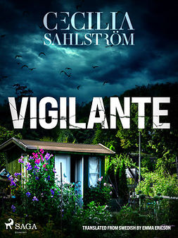 Sahlström, Cecilia - Vigilante: A Sara Vallén Thriller, e-kirja