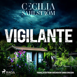 Sahlström, Cecilia - Vigilante: A Sara Vallén Thriller, audiobook
