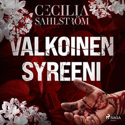 Sahlström, Cecilia - Valkoinen syreeni, äänikirja